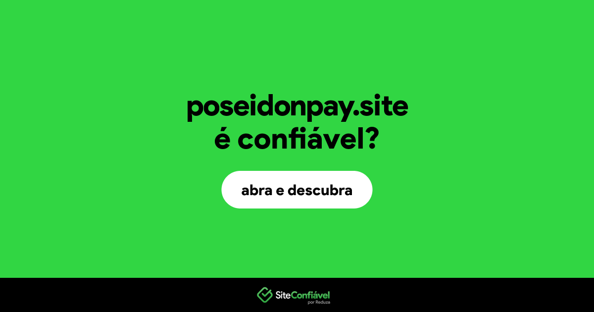 O site poseidonpay.site é confiável?