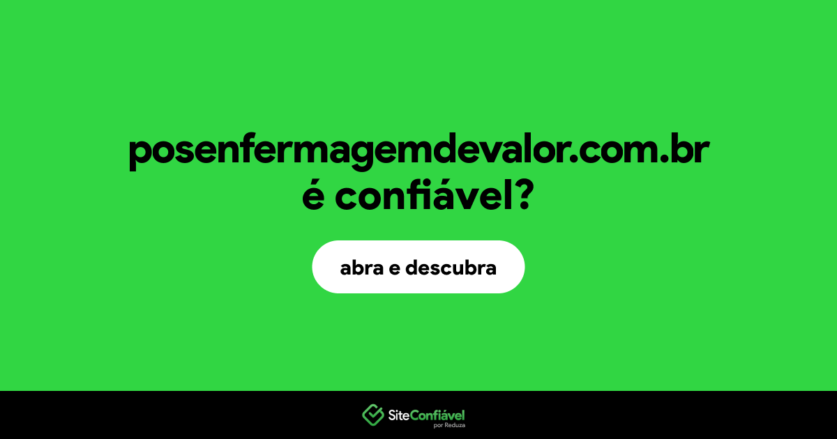 O site posenfermagemdevalor.com.br é confiável?
