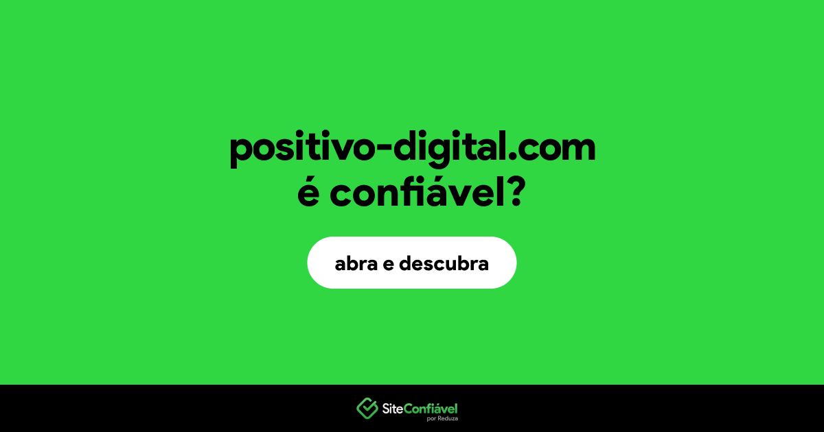 O site positivo-digital.com é confiável?
