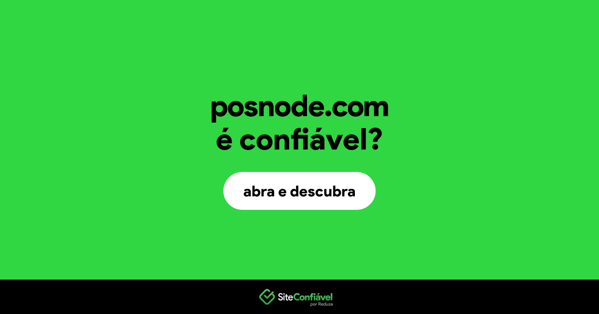 O site posnode.com é confiável?