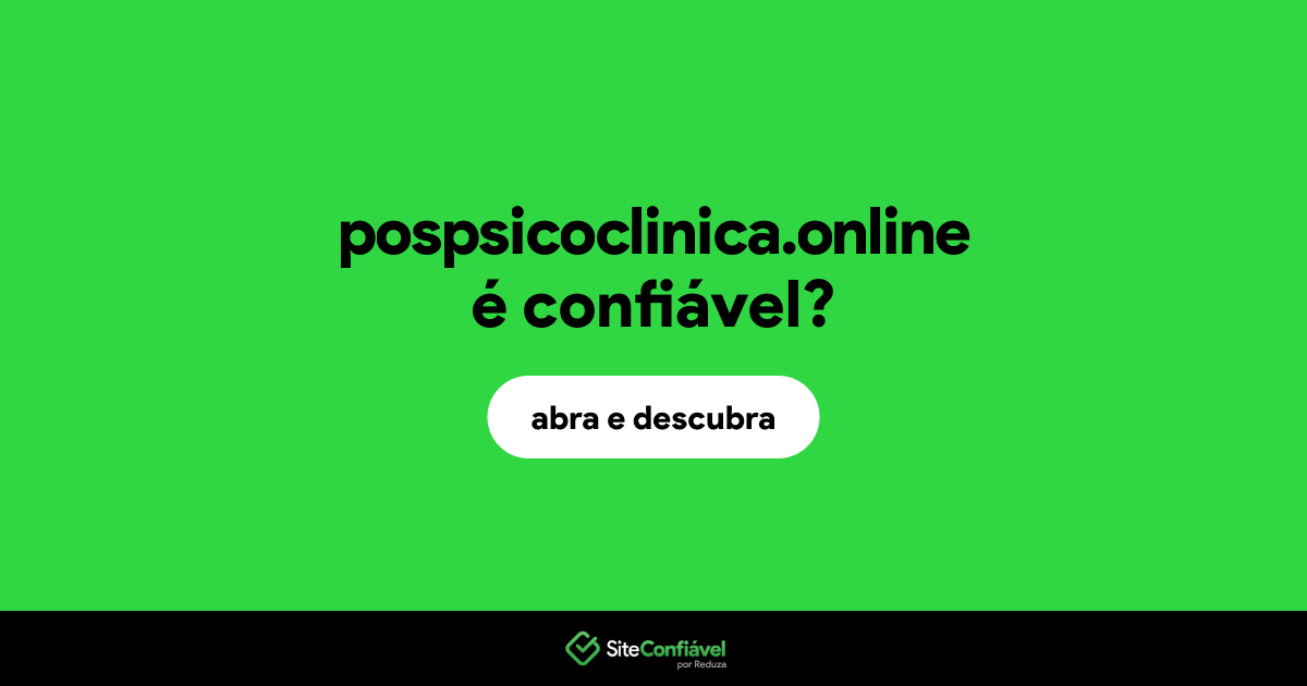 O site pospsicoclinica.online é confiável?
