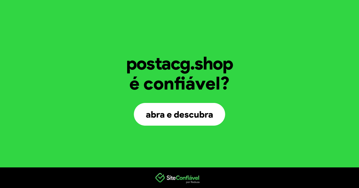 O site postacg.shop é confiável?