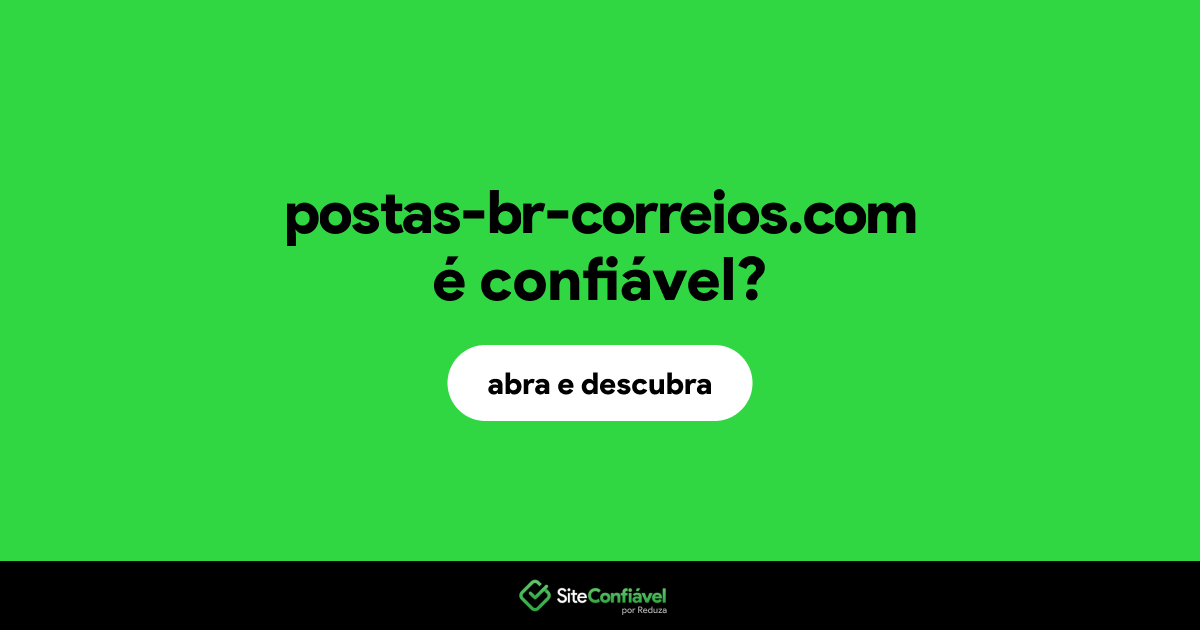 O site postas-br-correios.com é confiável?