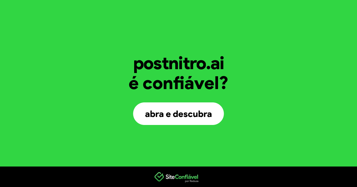 O site postnitro.ai é confiável?