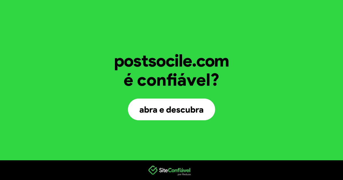 O site postsocile.com é confiável?