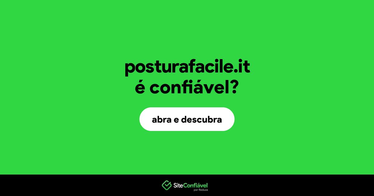 O site posturafacile.it é confiável?