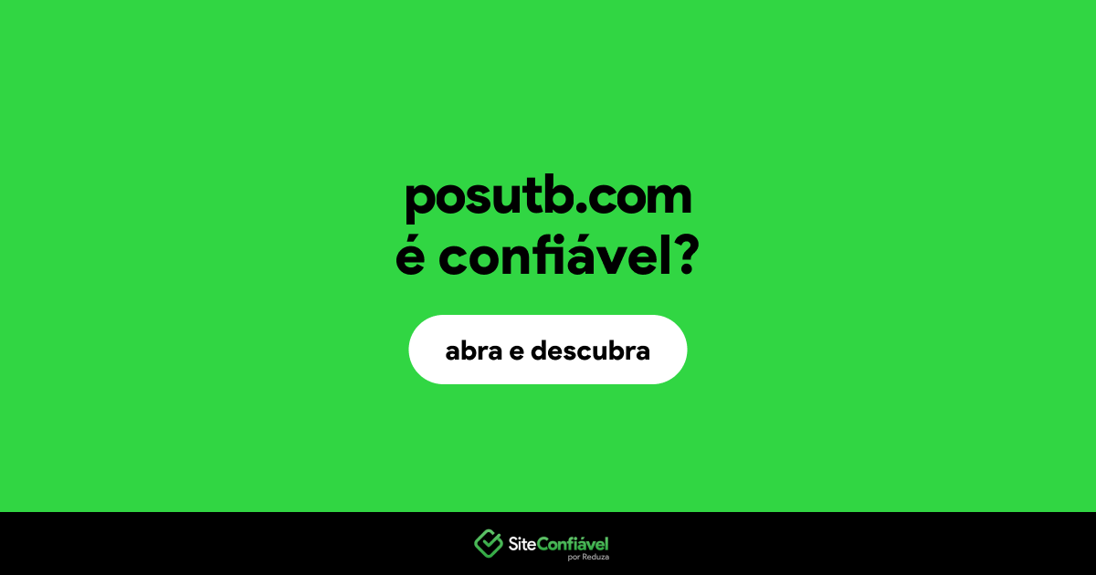 O site posutb.com é confiável?