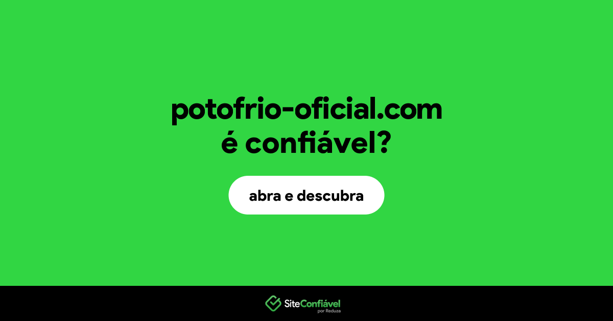 O site potofrio-oficial.com é confiável?