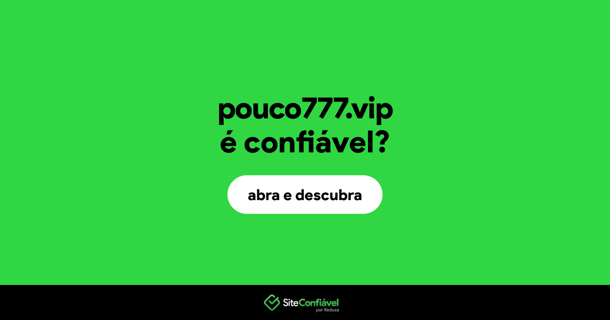 O site pouco777.vip é confiável?