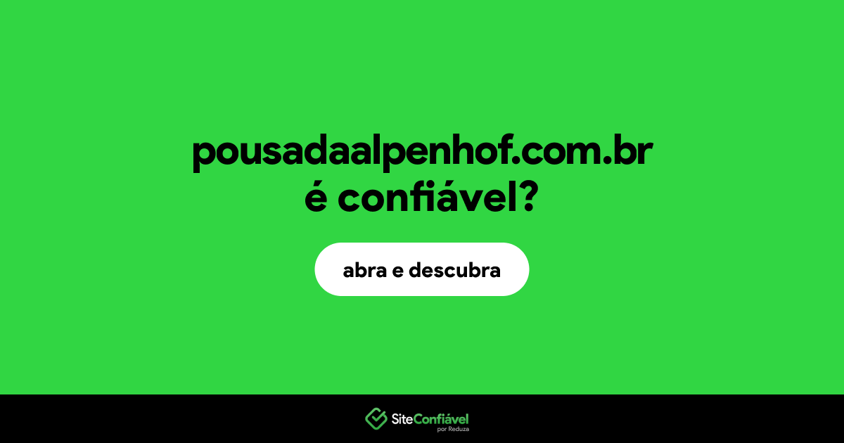 O site pousadaalpenhof.com.br é confiável?