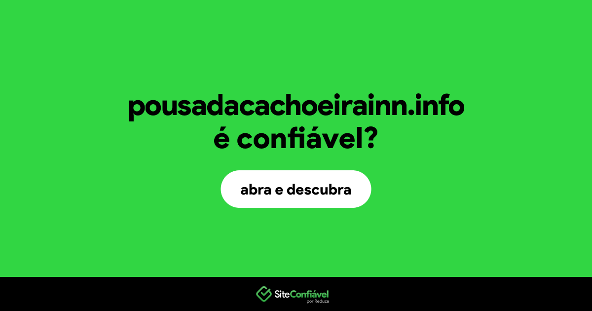 O site pousadacachoeirainn.info é confiável?