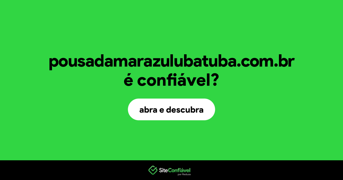 O site pousadamarazulubatuba.com.br é confiável?