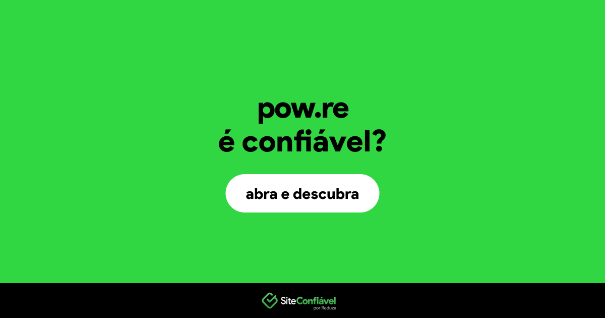 O site pow.re é confiável?