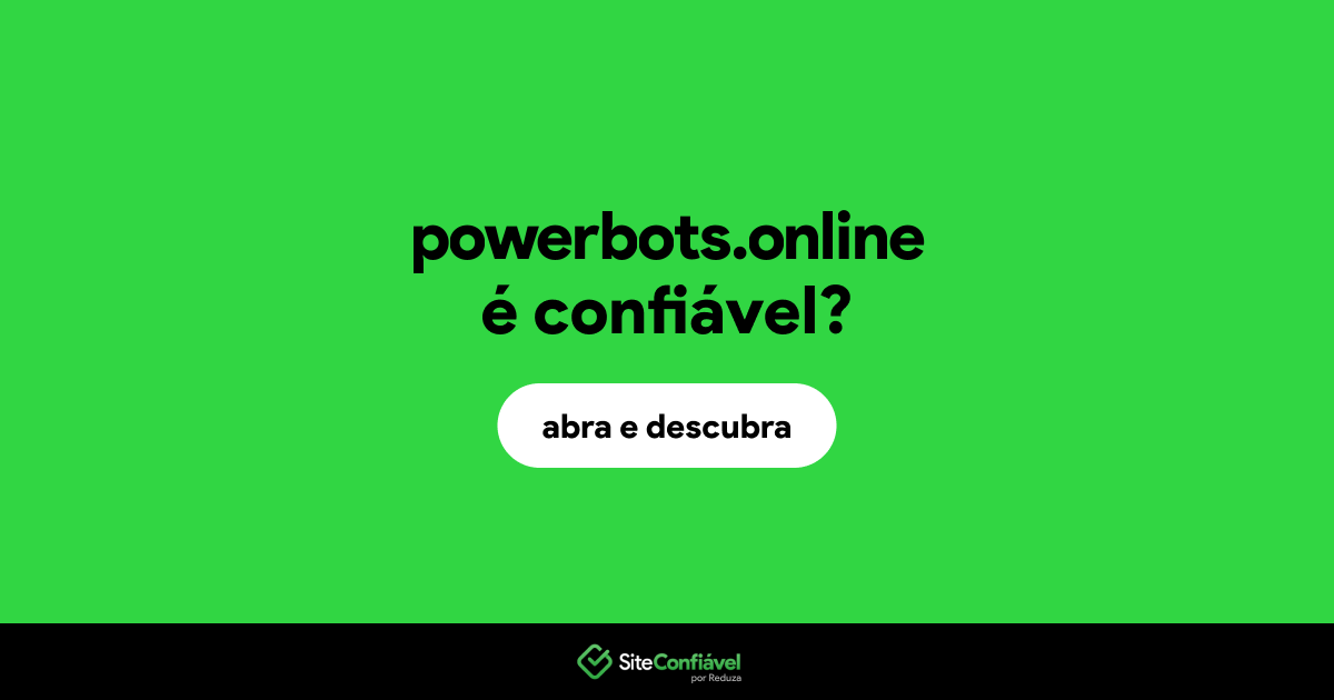 O site powerbots.online é confiável?