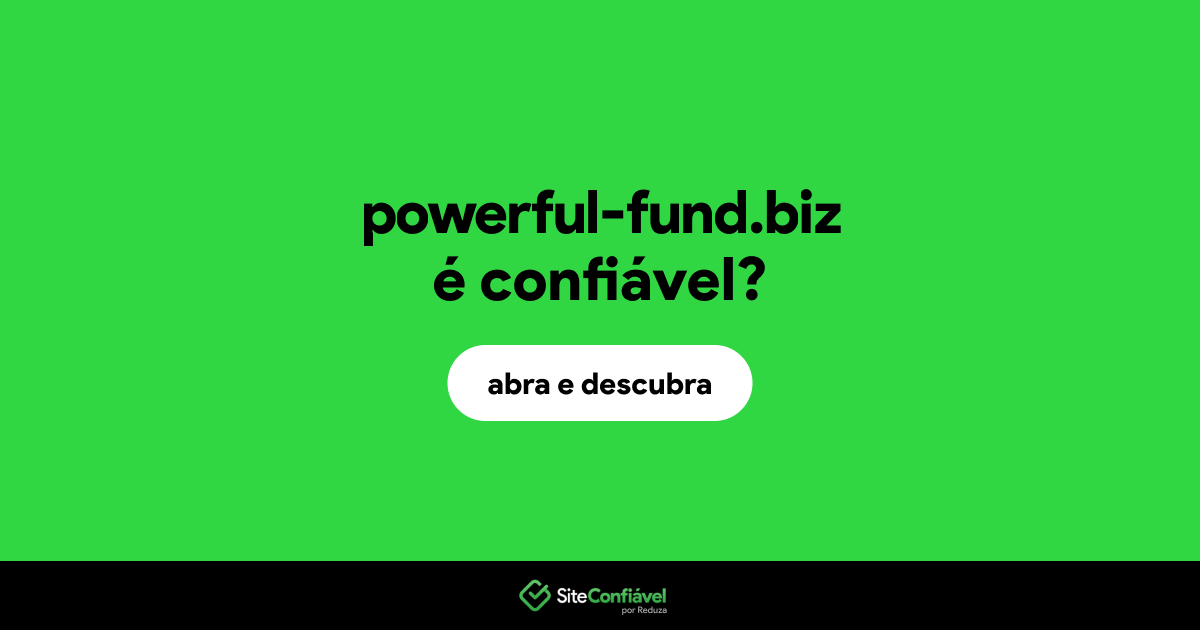 O site powerful-fund.biz é confiável?