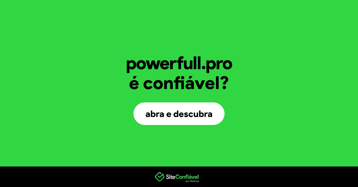 O site powerfull.pro é confiável?