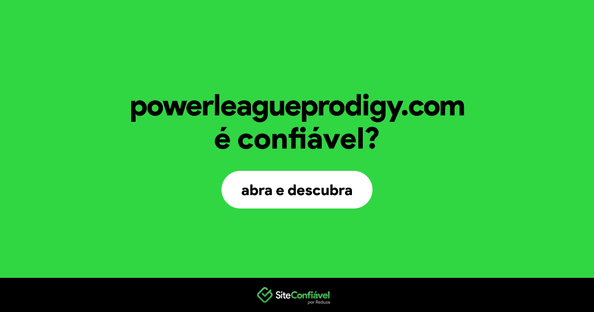 O site powerleagueprodigy.com é confiável?