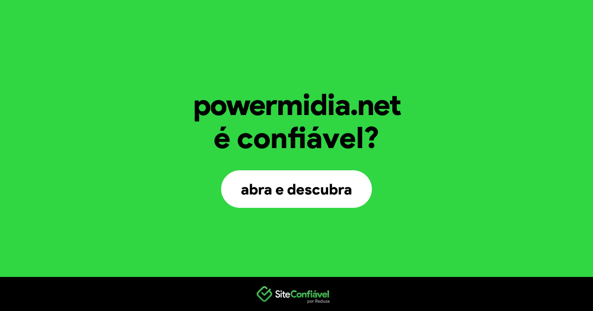 O site powermidia.net é confiável?