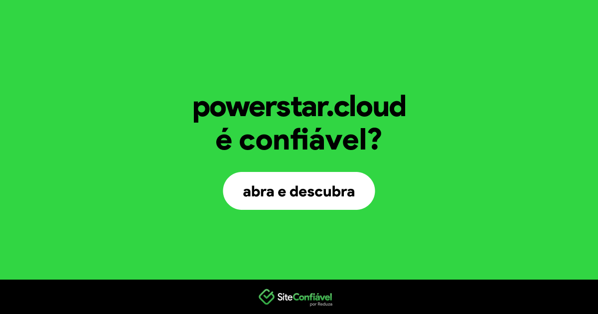 O site powerstar.cloud é confiável?