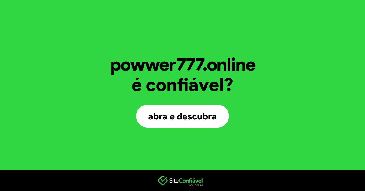 O site powwer777.online é confiável?