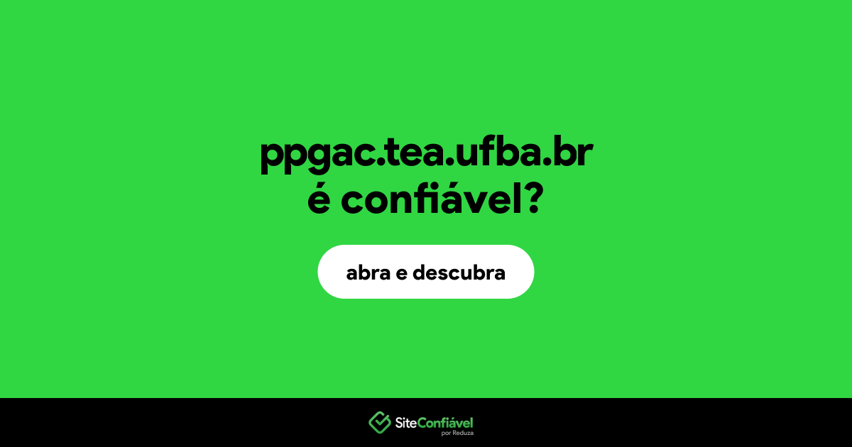 O site ppgac.tea.ufba.br é confiável?