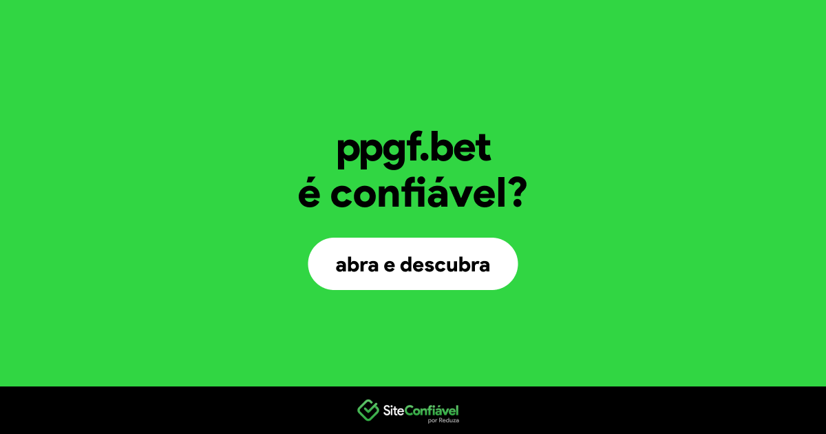 O site ppgf.bet é confiável?