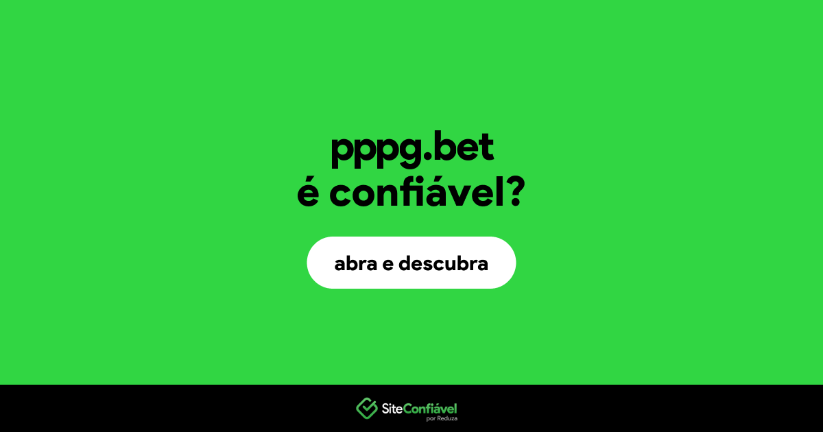 O site pppg.bet é confiável?