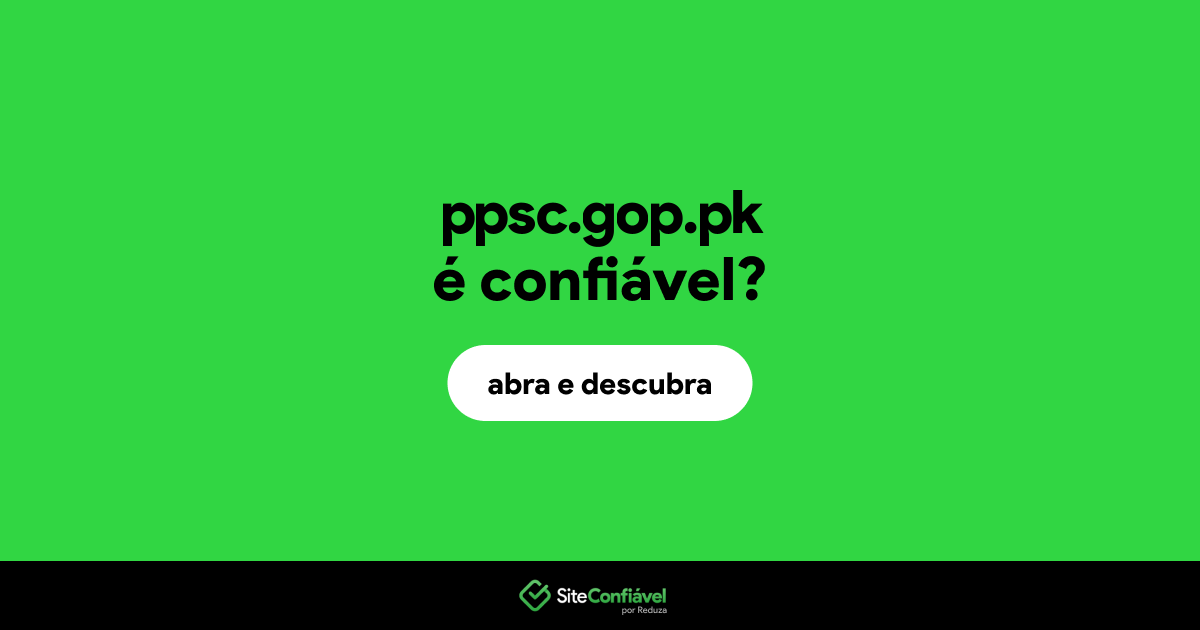 O site ppsc.gop.pk é confiável?