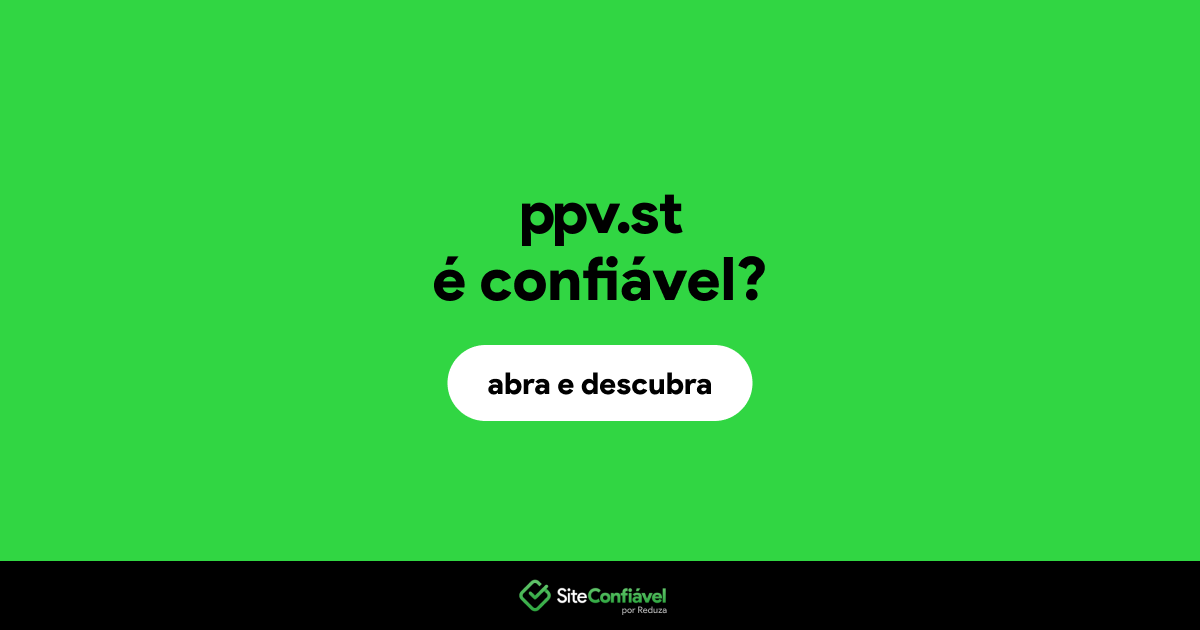 O site ppv.st é confiável?