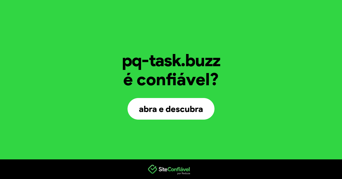 O site pq-task.buzz é confiável?