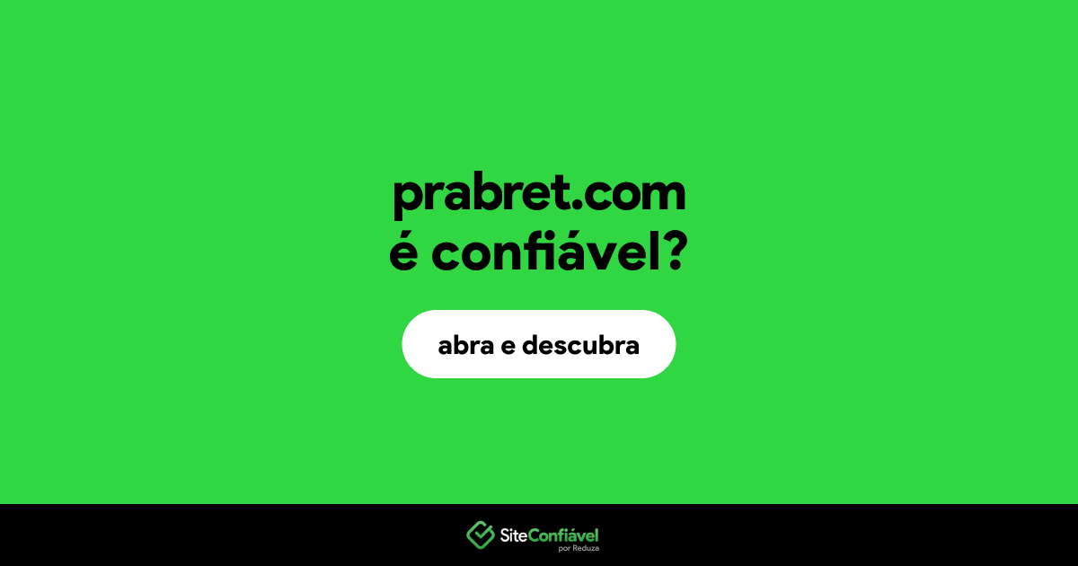 O site prabret.com é confiável?