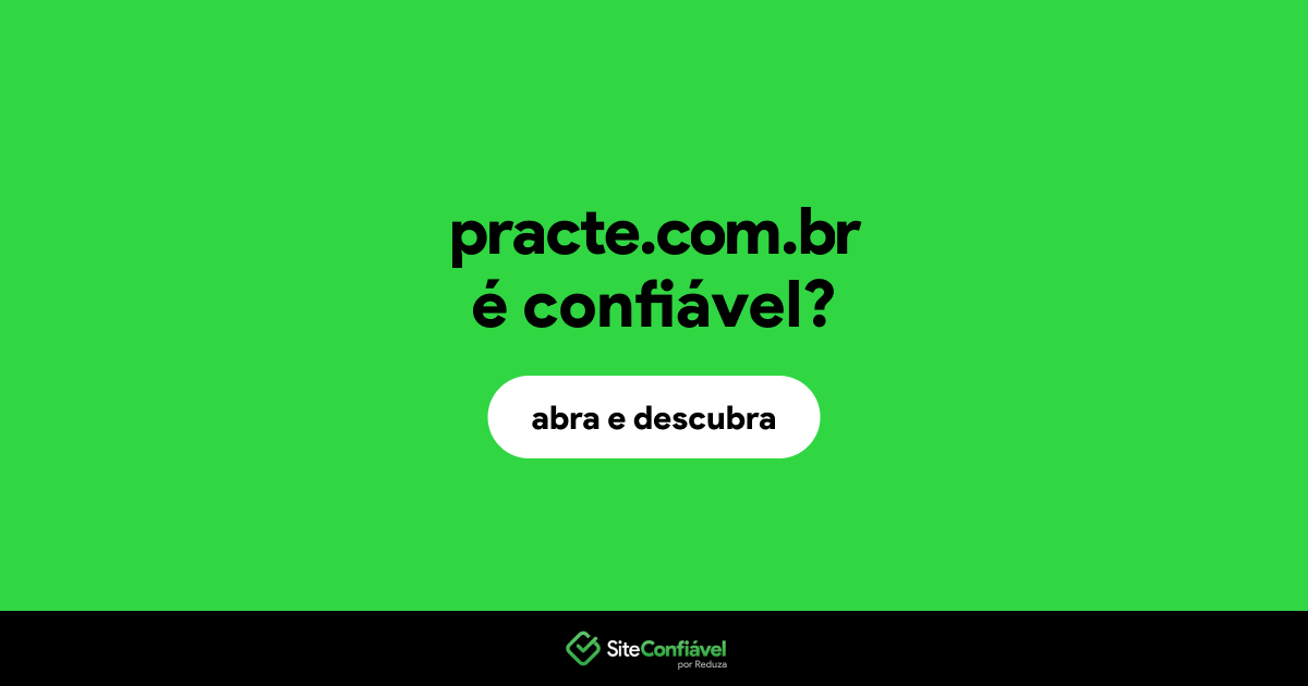 O site practe.com.br é confiável?