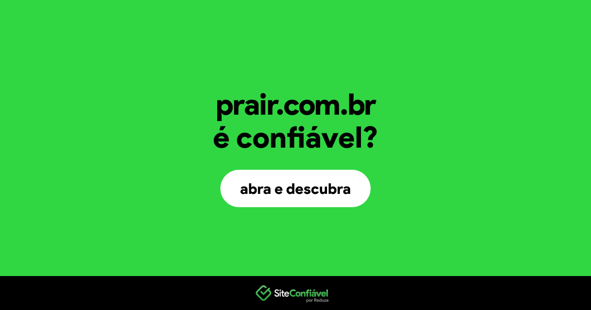 O site prair.com.br é confiável?