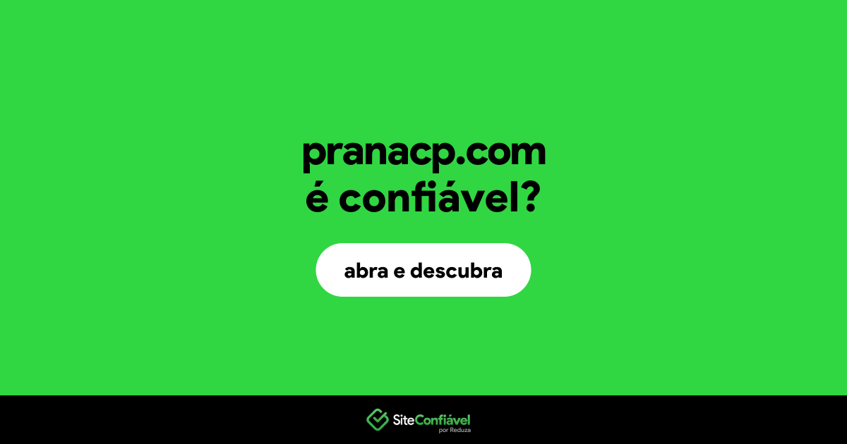 O site pranacp.com é confiável?