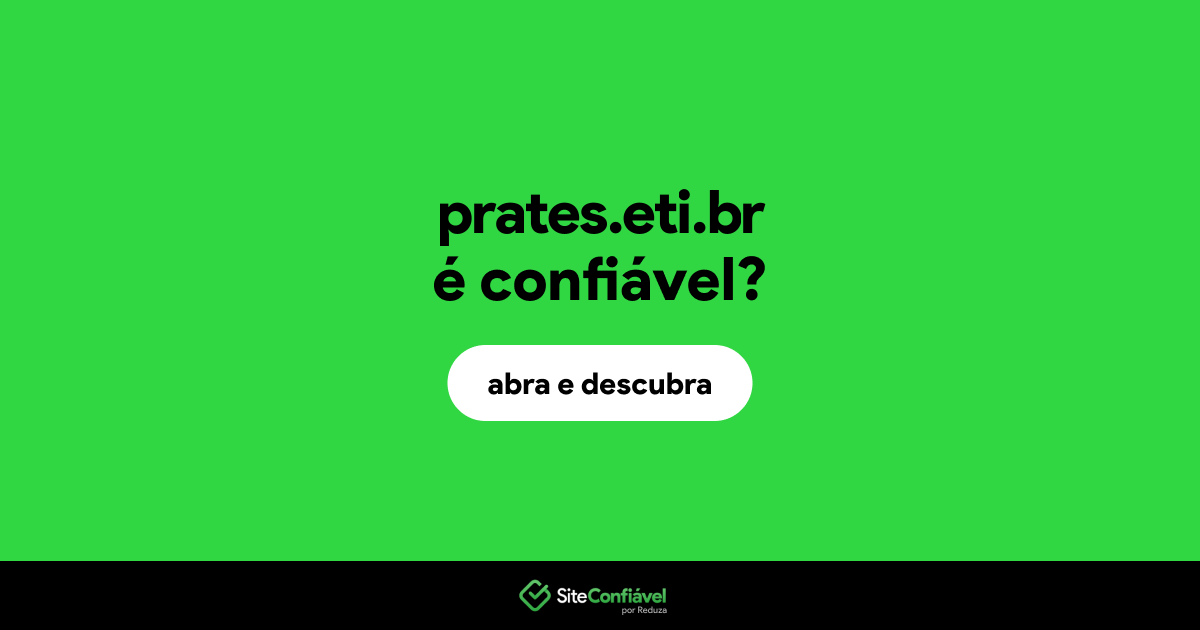 O site prates.eti.br é confiável?