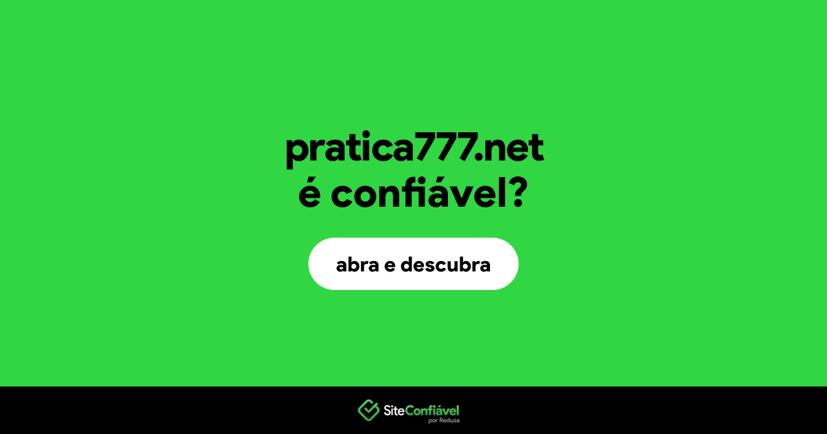 O site pratica777.net é confiável?