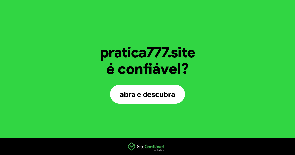 O site pratica777.site é confiável?