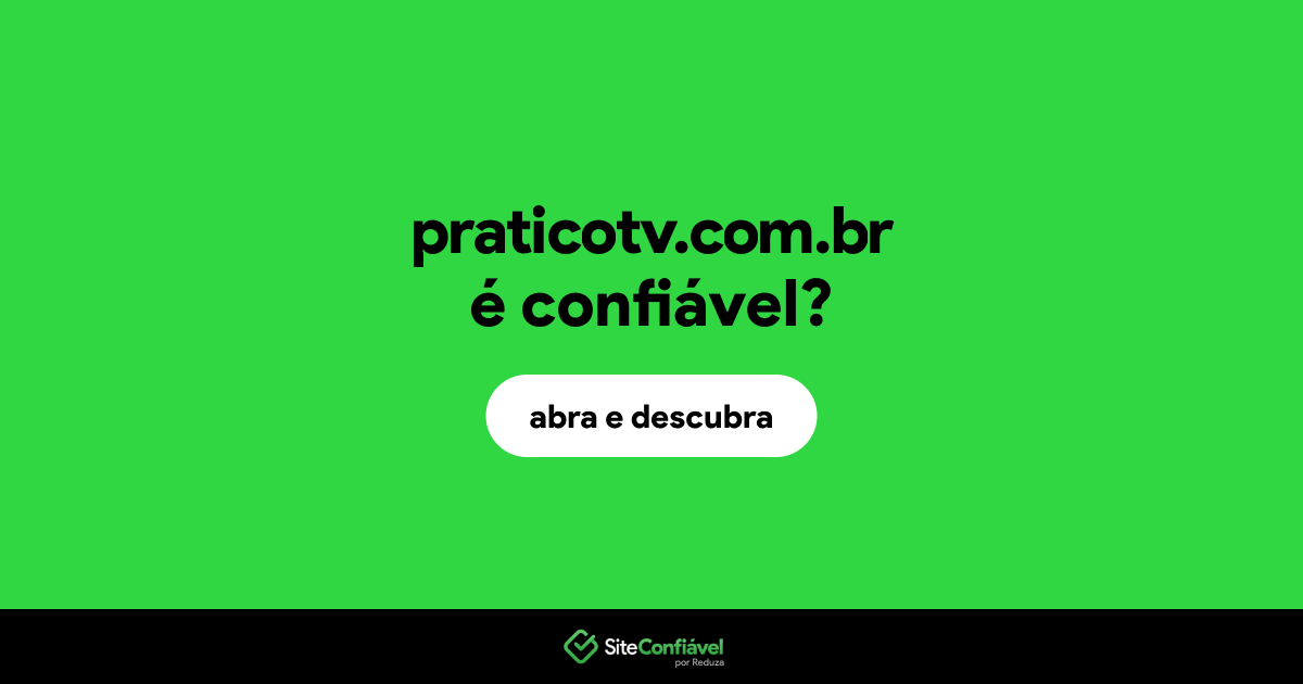 O site praticotv.com.br é confiável?