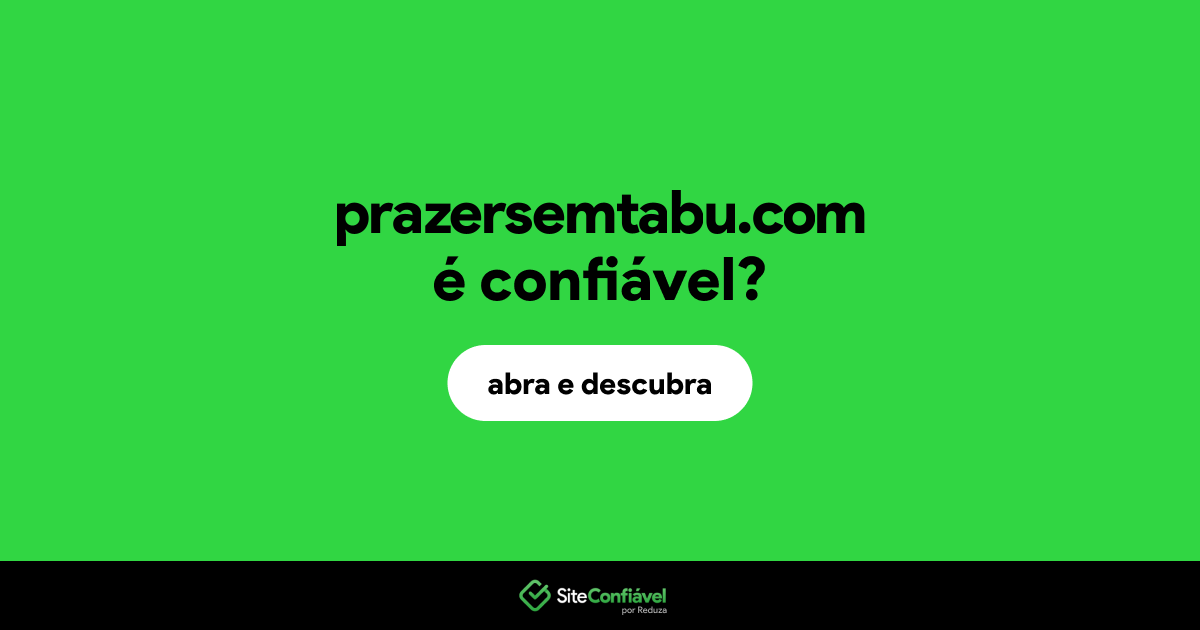 O site prazersemtabu.com é confiável?