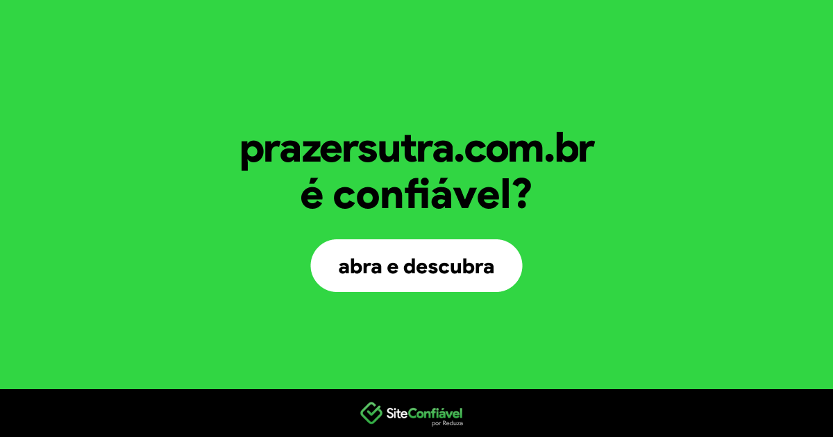 O site prazersutra.com.br é confiável?