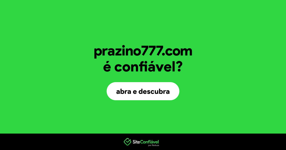 O site prazino777.com é confiável?