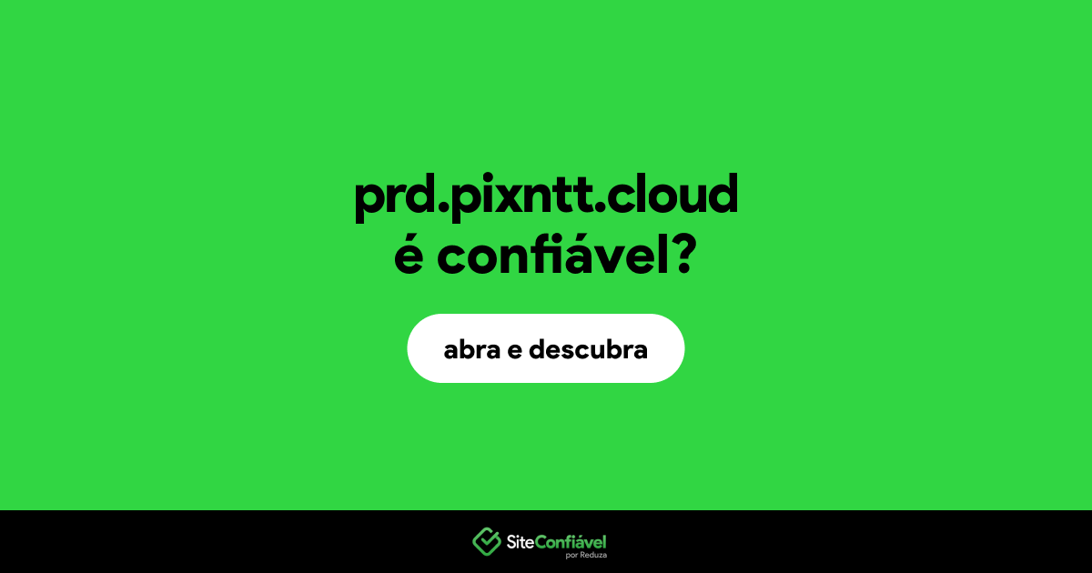 O site prd.pixntt.cloud é confiável?