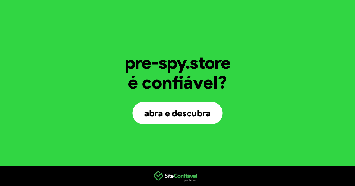 O site pre-spy.store é confiável?