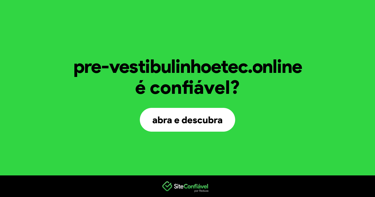 O site pre-vestibulinhoetec.online é confiável?