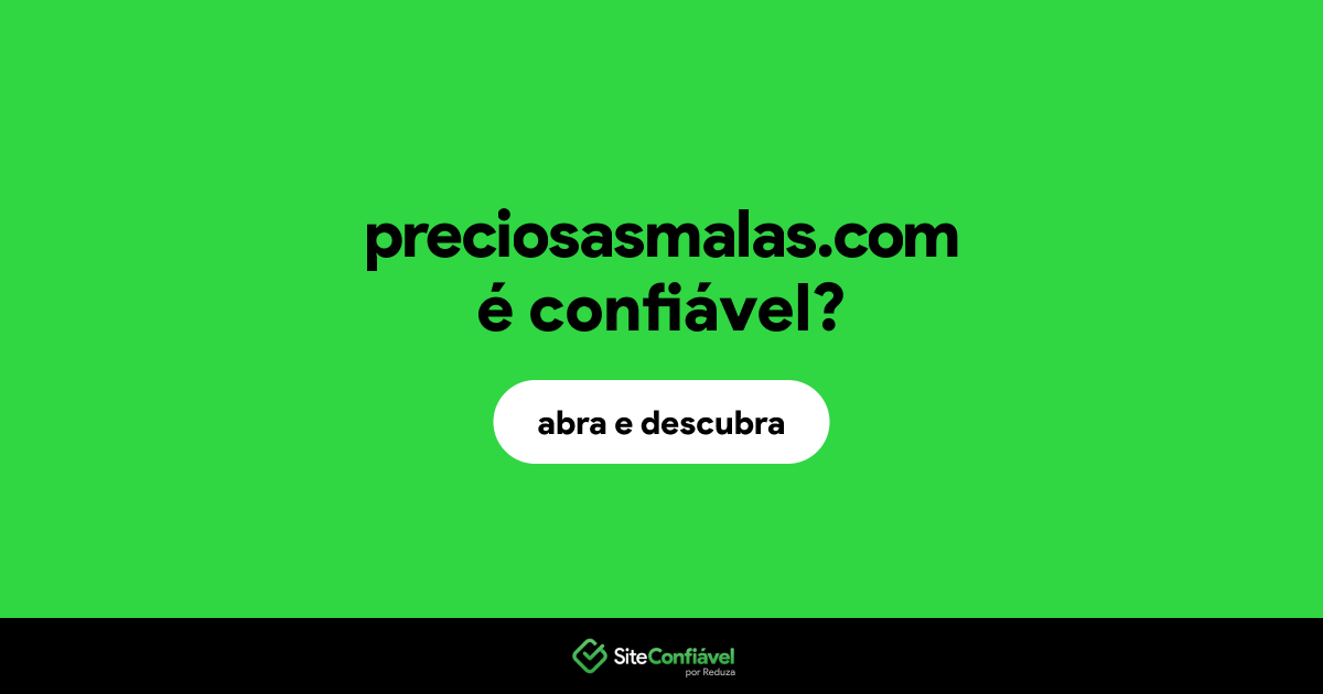 O site preciosasmalas.com é confiável?
