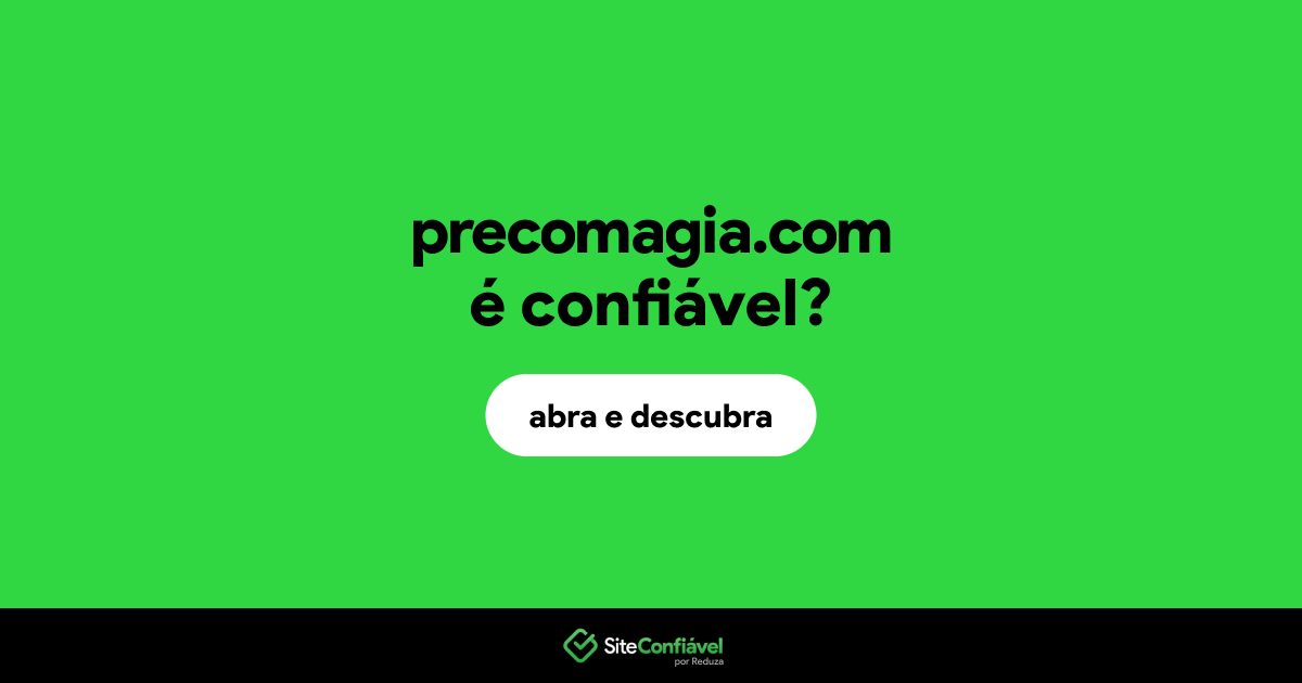 O site precomagia.com é confiável?
