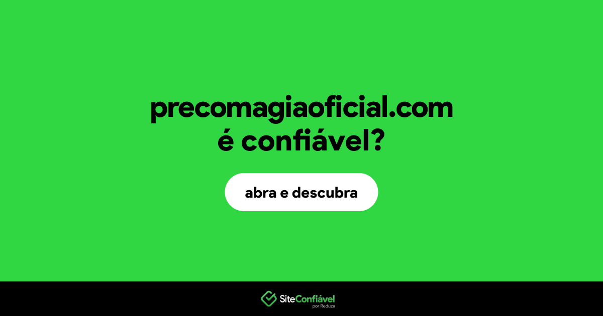 O site precomagiaoficial.com é confiável?