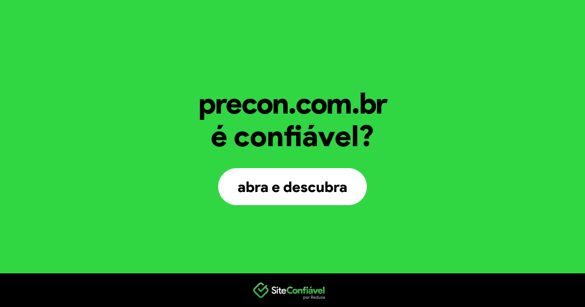 O site precon.com.br é confiável?