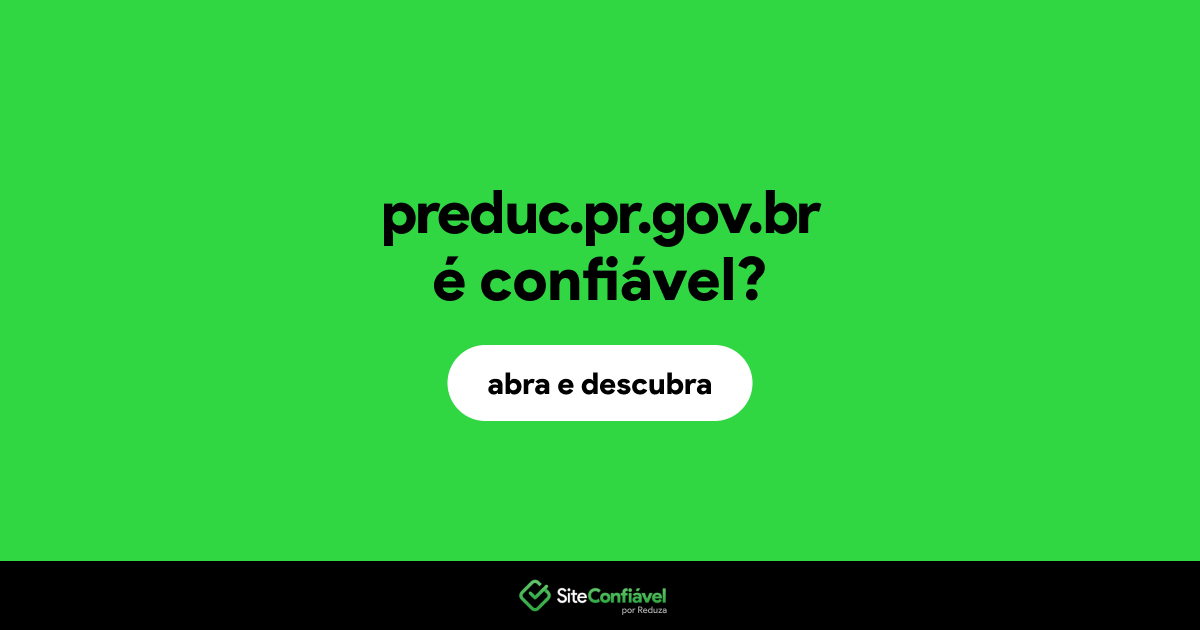 O site preduc.pr.gov.br é confiável?