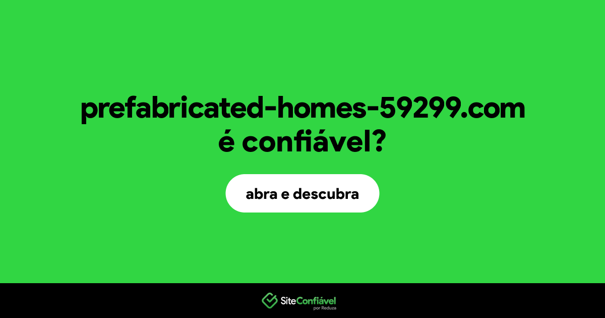 O site prefabricated-homes-59299.com é confiável?